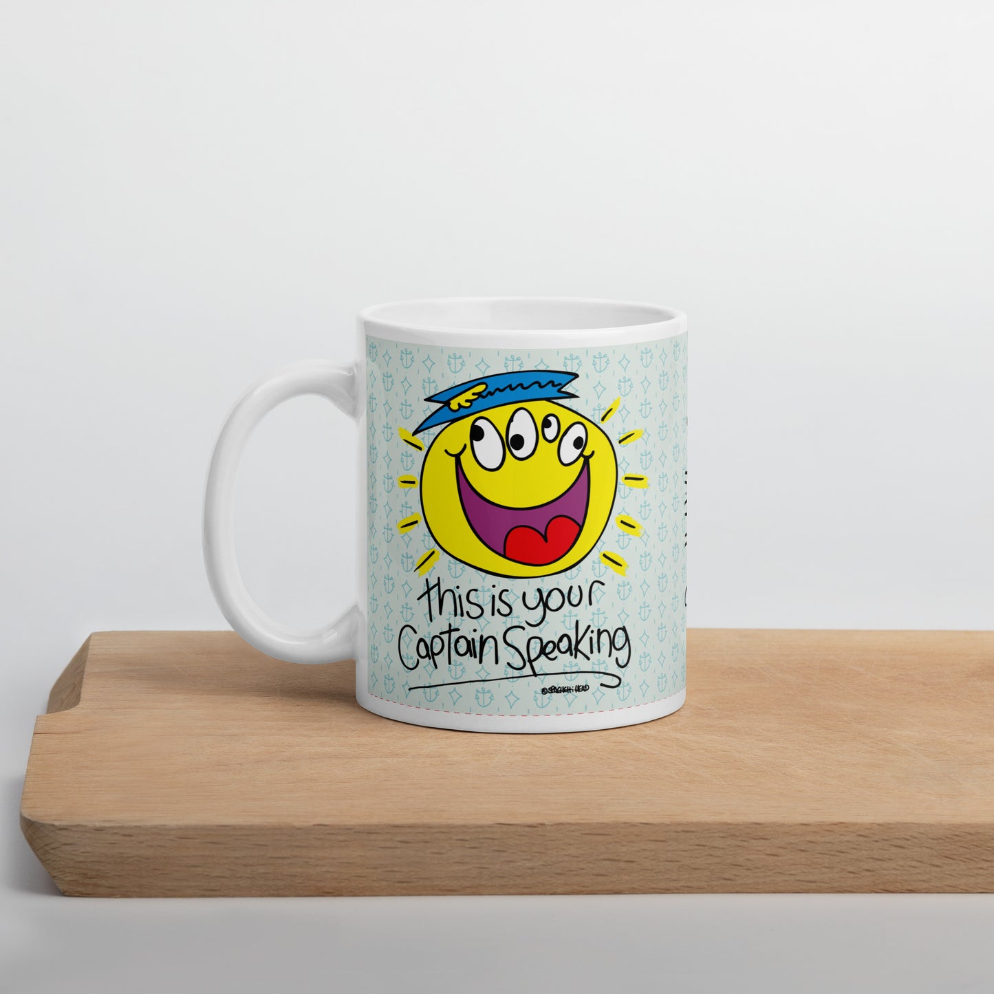 This is your Captain Speaking - White glossy mug