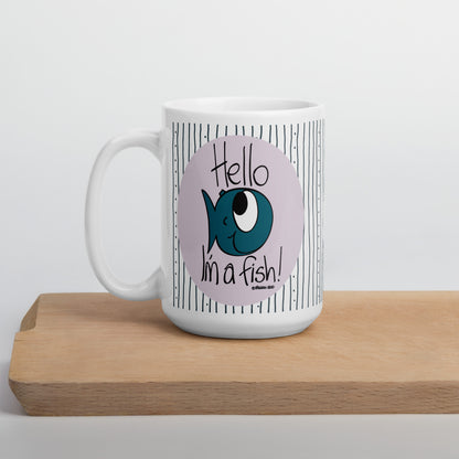 Hello, I'm a Fish! - White glossy mug